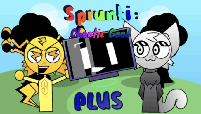 Sprunki Chaotic Good PLUS